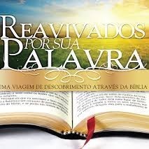 REAVIVADOS POR SUA PALAVRA