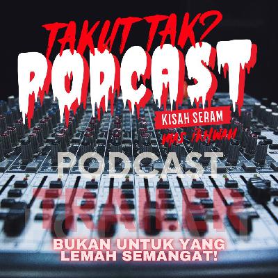 TAKUT TAK? - The Horror Podcast Trailer