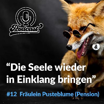 #12 Fräulein Pusteblume - die tierisch gemütliche Pension im Harz