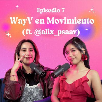 WayV en Movimiento (ft.@alix_psaav)
