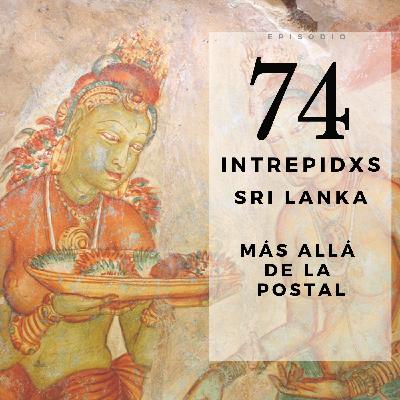 74. Sri Lanka: Más allá de la Postal