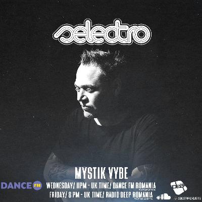Selectro Radio #447 w/ Mystik Vybe