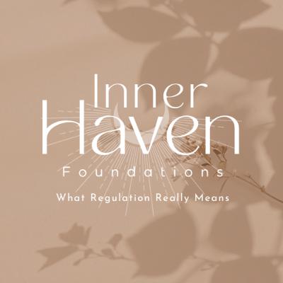 What Regulation Really Means - Inner Haven Foundations What Regulation Really Means - Inner Haven Foundations