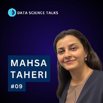 #09 What is it like to be a data-science researcher in Germany? With Mahsa Taheri #09 What is it like to be a data-science researcher in Germany? With Mahsa Taheri