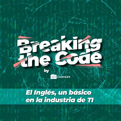 T2E6 | El inglés, un básico en la industria de TI T2E6 | El inglés, un básico en la industria de TI