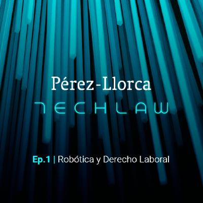Robótica y Derecho Laboral Robótica y Derecho Laboral