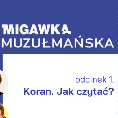 Koran. Jak czytać? Migawka Muzułmańska #01