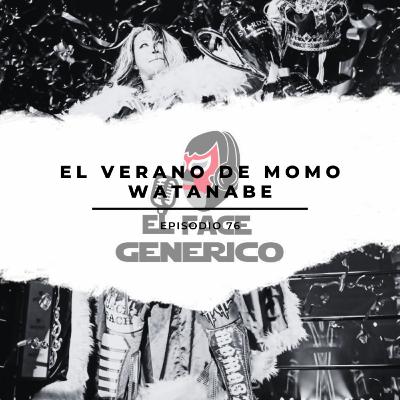 El Face Genérico #76 - El Verano de Momo Watanabe