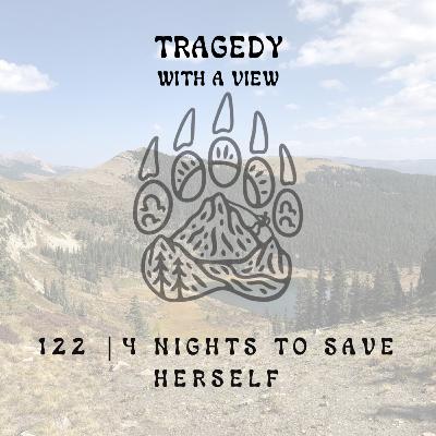 122 | 4 Nights to Save Herself