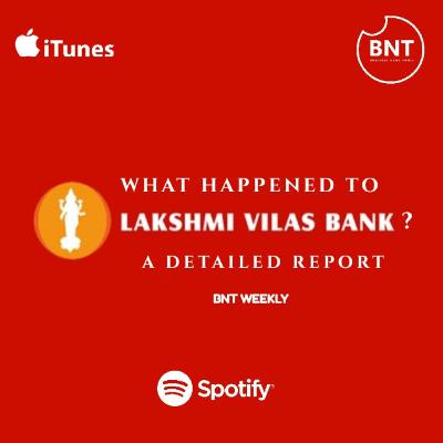 What happened to Lakshmi Villas Bank ?? | Detailed report | BNT WEEKLY | Business News Tamil