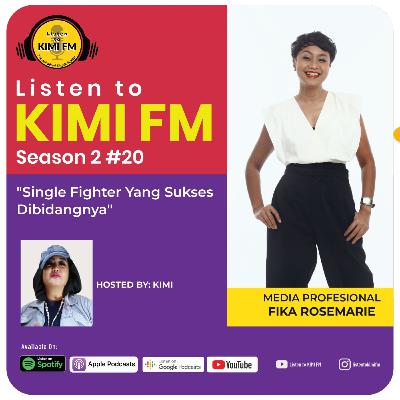 Listen to Kimi FM SES2 #20 "Media Profesional-Fika Rosemarie"