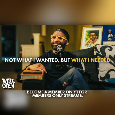 Not What I Wanted, But What I Needed: Finding Hope in Disappointment | Wide Open #99
