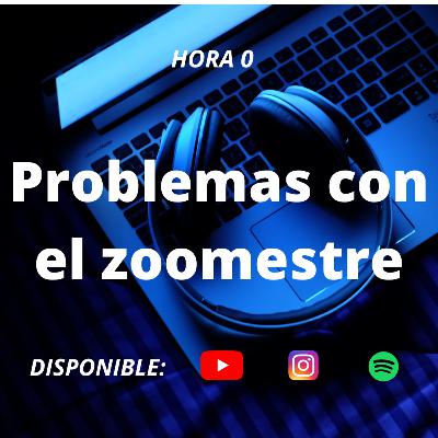 Problemas con el zoomestre