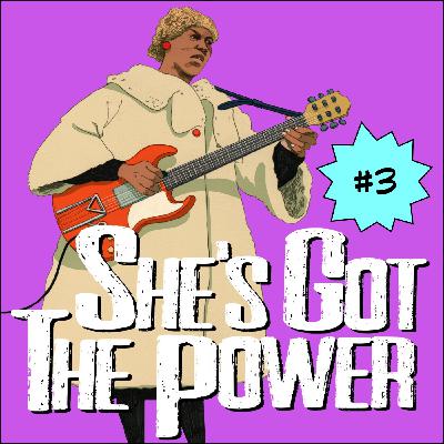 She's Got The Power #3