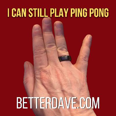 But I Can Still Play Ping Pong