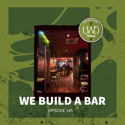 145 - We Build a Bar