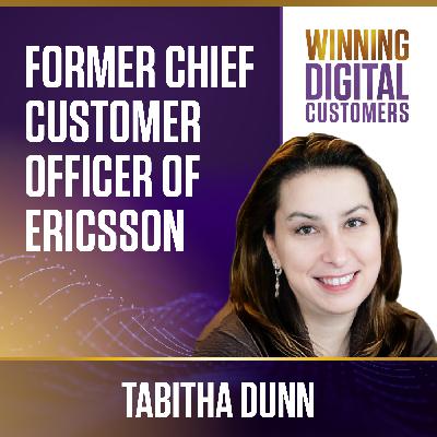 An Interview with the Former Chief Customer Officer of Ericsson, Tabitha Dunn
