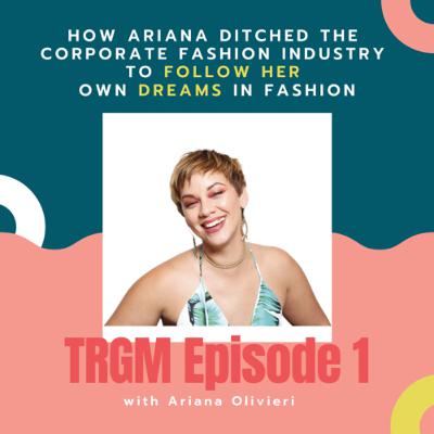 How Ariana ditched the corporate fashion industry to follow her own dreams in fashion.