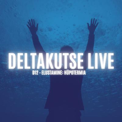 Deltakutse LIVE: Hüpotermia