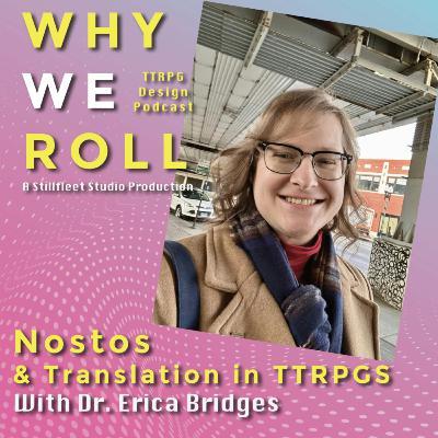 WWR 44 ☉ Nostos & Translation in TTRPGs w. Dr. Erica Bridges