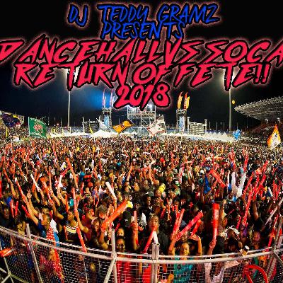 DJ TEDDY GRAMZ - Dancehall Vs  Soca2018