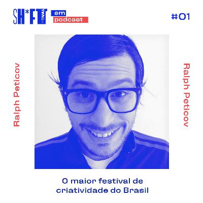 O maior festival de criatividade do Brasil - Sh*ft Festival #01 O maior festival de criatividade do Brasil - Sh*ft Festival #01