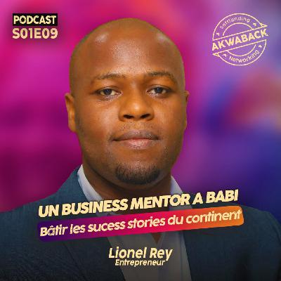 "Batir les success stories africaines" avec Lionel Rey - Akwaback S01E09 "Batir les success stories africaines" avec Lionel Rey - Akwaback S01E09