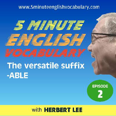 The Versatile Suffix -Able
