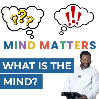 What is the Mind? | Mind Matters