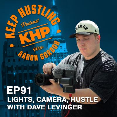 Lights, Camera, Hustle with Dave Levinger