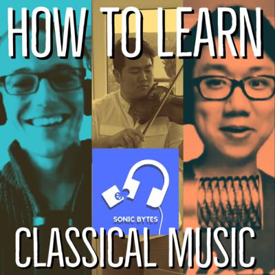 Episode 12 - How to Learn Classical Music: Part 1 (with Special Guest: Min!)