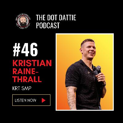 Dot Dattie Podcast #46 - Kristian Raine-Thrall - KRT SMP