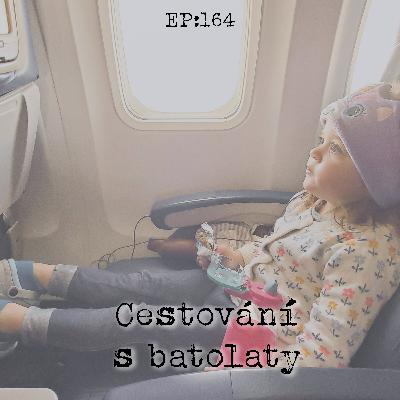 EP164: Cestování s batolaty
