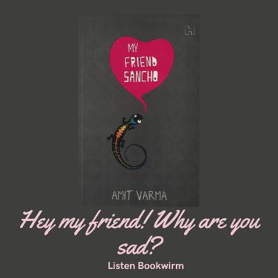 My Friend Sancho By Amit Varma | Book Review | Bookwirm