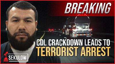 BREAKING: CDL Crackdown Leads to Terrorist Arrest BREAKING: CDL Crackdown Leads to Terrorist Arrest
