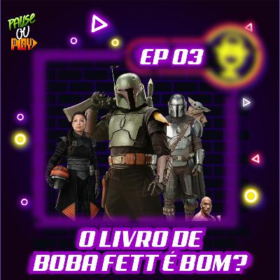 Replay Infinito 03 - O Livro de Boba Fett: THIS IS NOT THE WAY