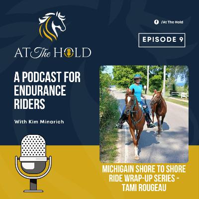 Episode 9 - Michigan Shore to Shore Ride Wrap-Up Series: Tami Rougeau Episode 9 - Michigan Shore to Shore Ride Wrap-Up Series: Tami Rougeau