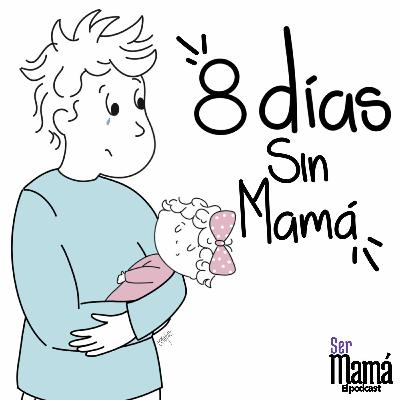T3 Episodio 15 - 8 Dias Sin Mama T3 Episodio 15 - 8 Dias Sin Mama