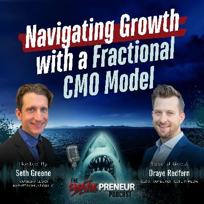 Episode 1174: Navigating Growth with a Fractional CMO Model with Draye Redfern
