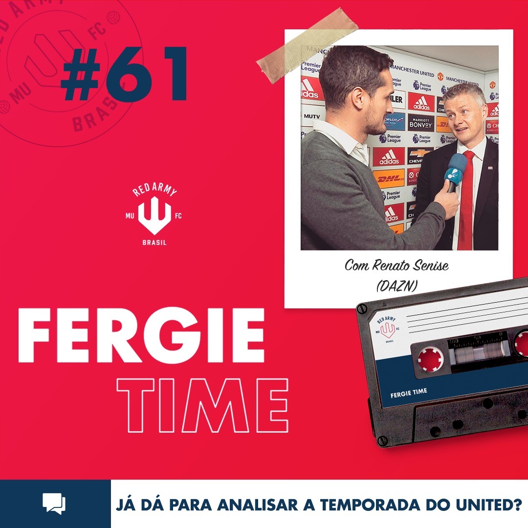Fergie Time #61 - Já dá para analisar a temporada do United?