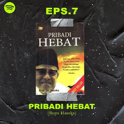 Eps7 - Pribadi Hebat (Buya Hamka)