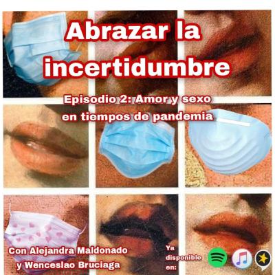 Amor y sexo en tiempos de pandemia Amor y sexo en tiempos de pandemia