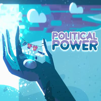 Episode 50: Political Power