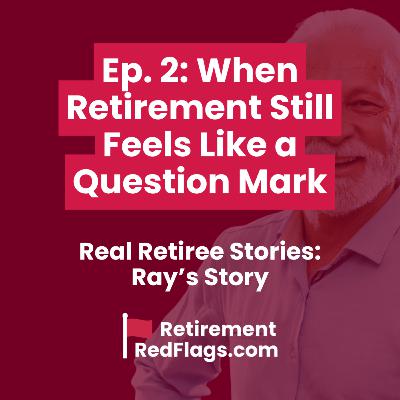 When Retirement Still Feels Like a Question Mark