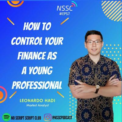 #Eps 7 - How to Control Your Finance as A Young Professional