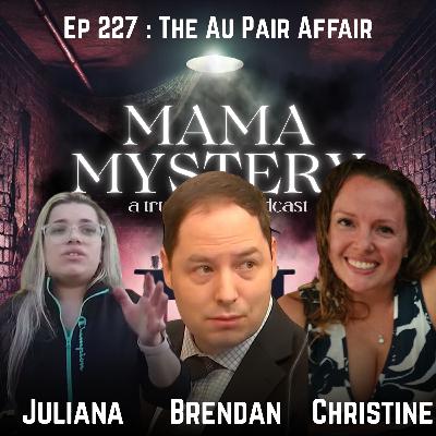 Ep 227 : The Au Pair Affair : Brendan Banfield