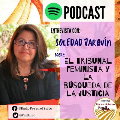 Soledad Jarquín: El tribunal feminista y la búsqueda de justicia