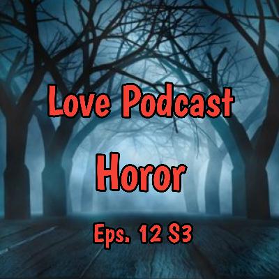 Love Podcast Horor | Eps.12 S3