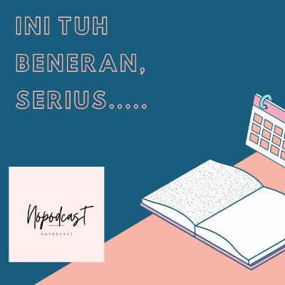 Ini tuh Beneran, Serius....