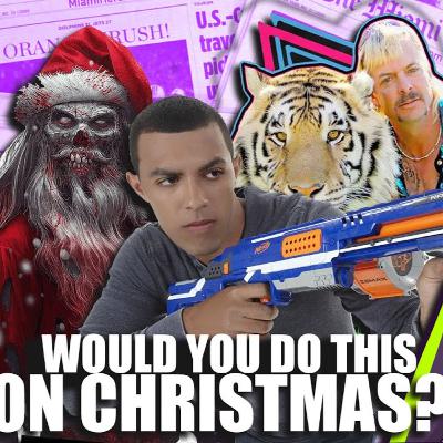 Episode 67: Christmas, Strippers, Flamingo Escapes, Largest Nerf Gun, Tiger King, Helping Kids, Movember!